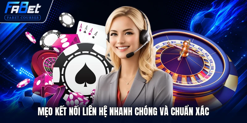 Mẹo kết nối liên hệ nhanh chóng và chuẩn xác